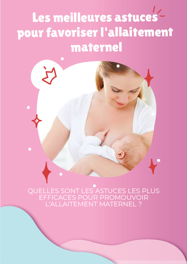 Les meilleures astuces pour favoriser l’allaitement maternel (E-book PDF)