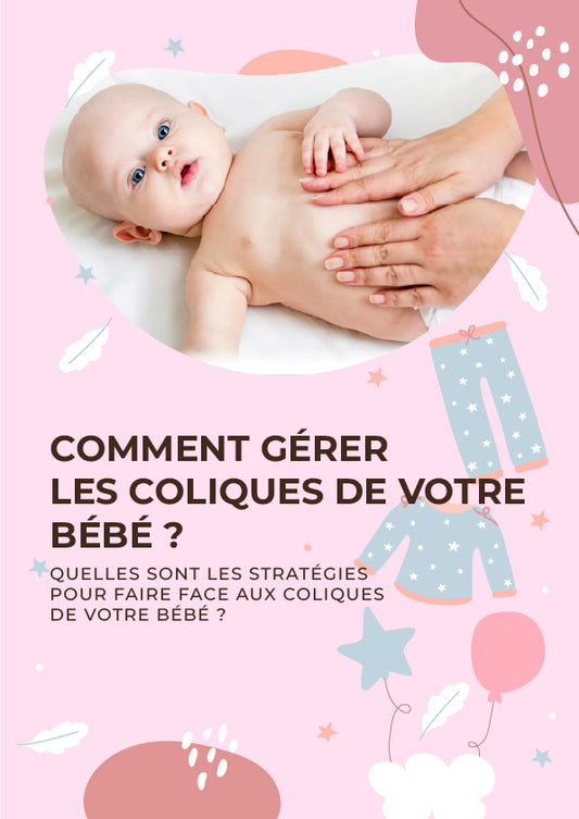 Comment gérer les coliques de votre bébé ? (E-book PDF)