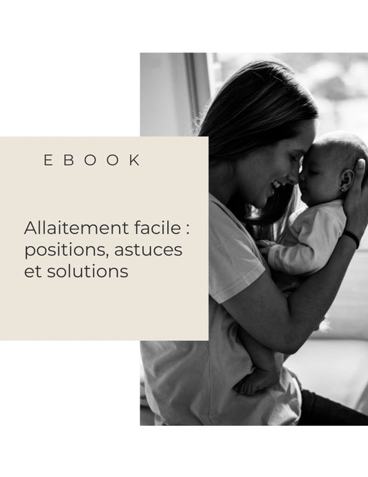 Allaitement facile : positions, astuces & solutions (E-book PDF)